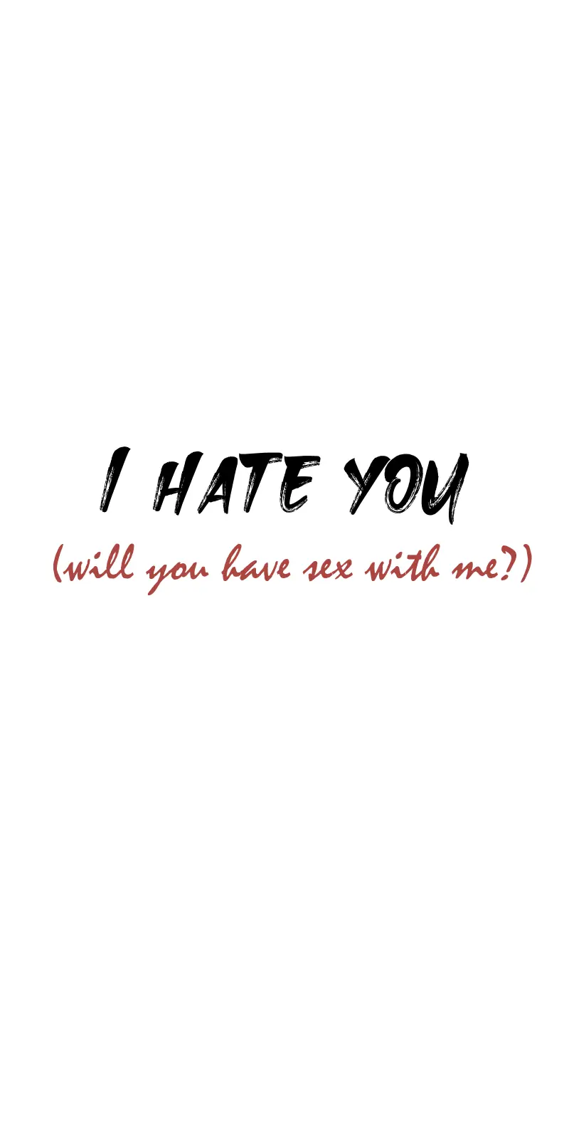 I hate you, will you have sex with me? - Chapter 13