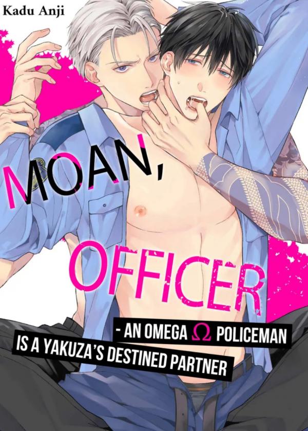 Moan, Officer - An Omega Policeman is a Yakuza's Destined Partner