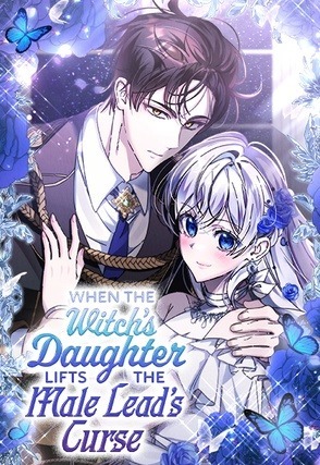 When the Witch’s Daughter Lifts the Male Lead’s Curse