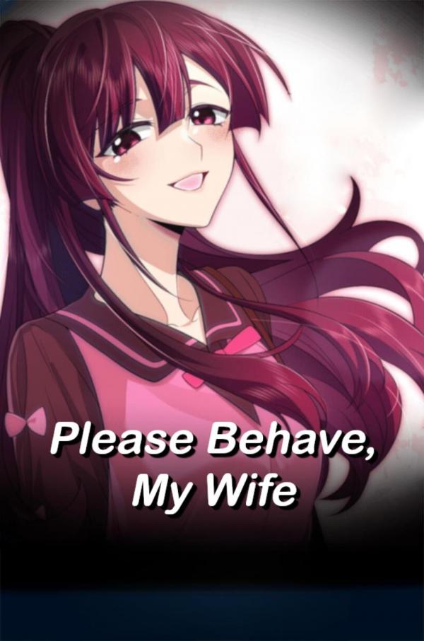 Please Behave, My Wife